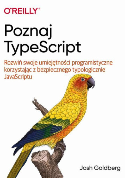 Poznaj TypeScript: rozwiń swoje umiejętności programistyczne korzystając z bezpiecznego typologiczne JavaScriptu (nowe okno)