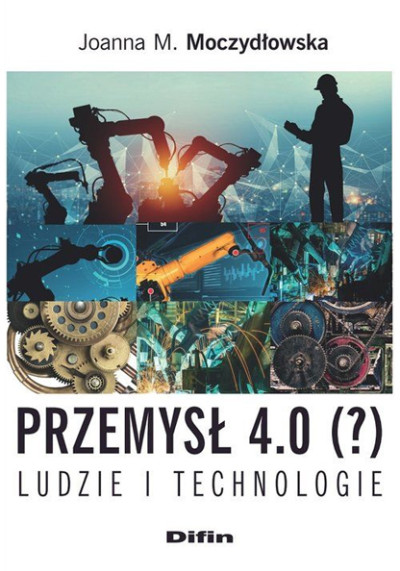 Przemysł 4.0 (?) : ludzie i technologie (nowe okno)