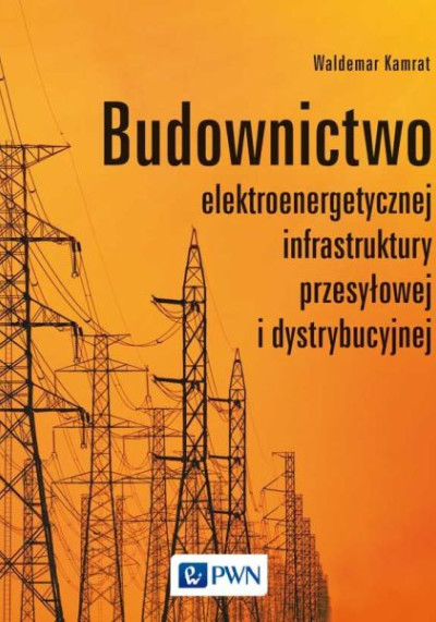Budownictwo energetycznej infrastruktury przesyłowej i dystrybucyjnej (nowe okno)