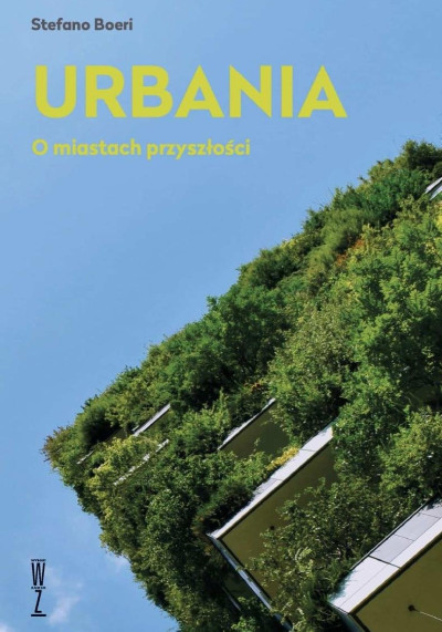Urbania : o miastach przyszłości (nowe okno)