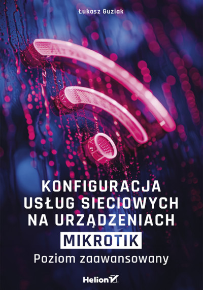 Konfiguracja usług sieciowych na urządzeniach MikroTik : poziom zaawansowany (new window)