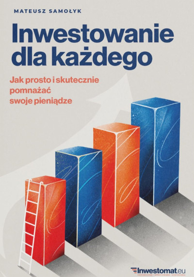 Inwestowanie dla każdego : jak prosto i skutecznie pomnażać swoje pieniądze (new window)