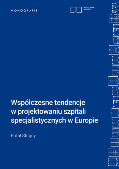 Współczesne tendencje w projektowaniu szpitali specjalistycznych w Europie (new window)