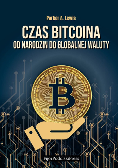 Czas bitcoina : od narodzin do globalnej waluty (new window)