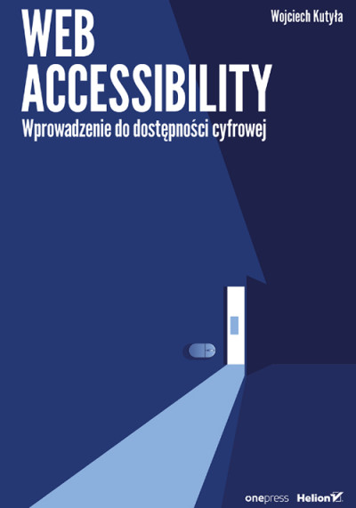Web accessibility : wprowadzenie do dostępności cyfrowej (nowe okno)