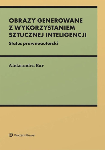 Obrazy generowane z wykorzystaniem sztucznej inteligencji : status prawnoautorski (new window)