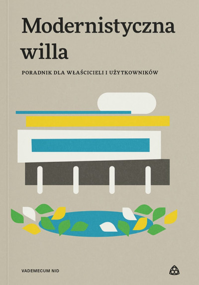Modernistyczna willa : poradnik dla właścicieli i użytkowników (new window)