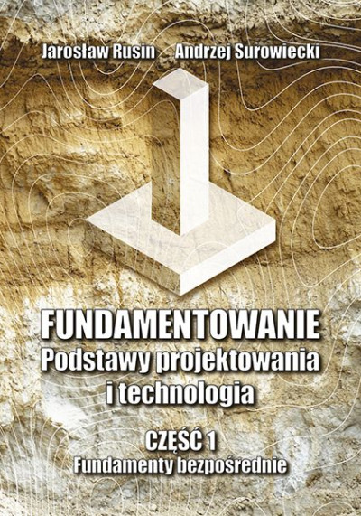 Fundamentowanie : podstawy projektowania i technologia. Cz. 1, Fundamenty bezpośrednie (new window)